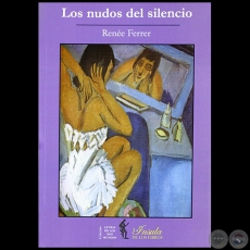 LOS NUDOS DEL SILENCIO - Autora: RENE FERRER - Ao 2007